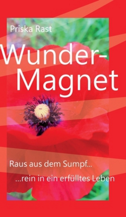 Wunder-Magnet|Priska Rast