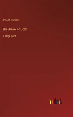 The Arrow of Gold|Joseph Conrad