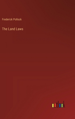 The Land Laws|Frederick Pollock