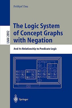The Logic System of Concept Graphs with Negation|Frithjof Dau