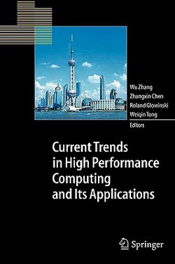 Current Trends in High Performance Computing and Its Applications|Wu Zhang