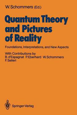 Quantum Theory and Pictures of Reality|Wolfram Schommers
