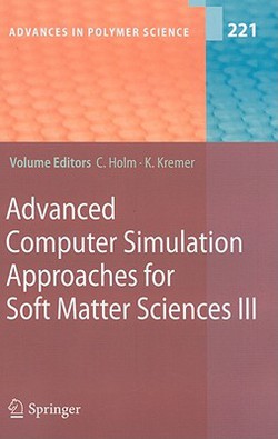 Advanced Computer Simulation Approaches for Soft Matter Sciences III|Christian Holm