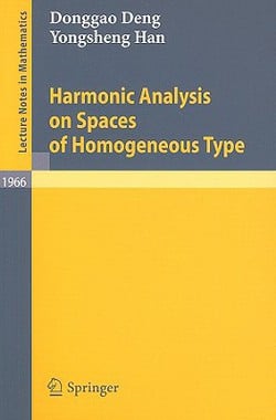 Harmonic Analysis on Spaces of Homogeneous Type|Donggao Deng