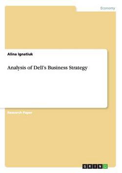 Analysis of Dell's Business Strategy|Alina Ignatiuk