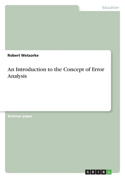 An Introduction to the Concept of Error Analysis|Robert Wetzorke