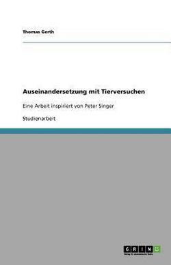 Auseinandersetzung mit Tierversuchen|Thomas Gerth