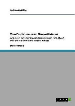 Vom Positivismus zum Neopositivismus|Carl-Martin Hißler