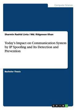 Today's Impact on Communication System by IP Spoofing and Its Detection and Prevention|Sharmin Rashid Linta