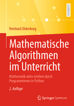 Mathematische Algorithmen Im Unterricht|Reinhard Oldenburg