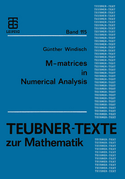M-Matrices in Numerical Analysis|Günther Windisch