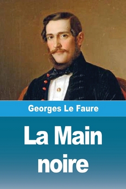 La Main noire|Georges Le Faure