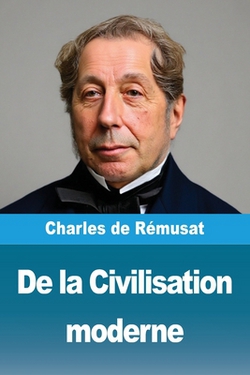 De la Civilisation moderne|Charles de Rémusat