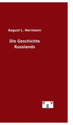 Die Geschichte Russlands|August L. Herrmann
