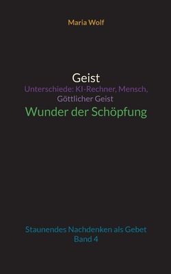 Geist - Unterschiede|Maria Wolf