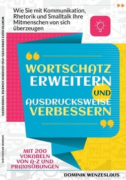 Wortschatz erweitern und Ausdrucksweise verbessern|Dominik Wenzeslaus