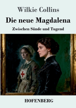 Die neue Magdalena|Wilkie Collins