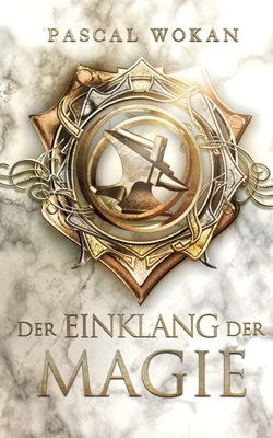 Der Einklang der Magie|Pascal Wokan