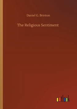 The Religious Sentiment|Daniel G. Brinton
