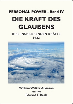 Die Kraft des Glaubens|William Walker Atkinson
