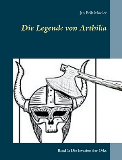 Die Legende von Arthilia|Jan Erik Moeller