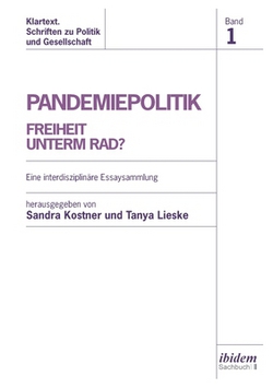 Pandemiepolitik. Freiheit unterm Rad?|Sandra Kostner