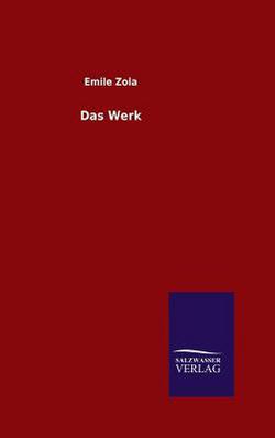 Das Werk|Emile Zola