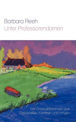 Unter Professorendamen|Barbara Reeh