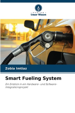 Smart Fueling System|Zobia Imtiaz