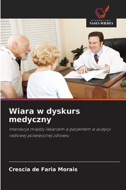 Wiara w dyskurs medyczny|Crescia de Faria Morais