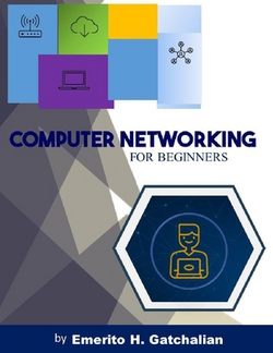 Computer Networking for Beginners|Emerito H. Gatchalian