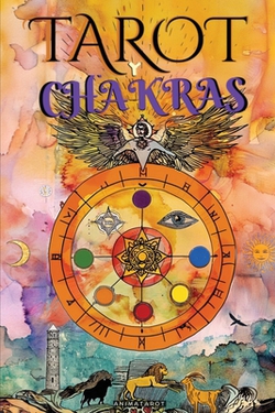 El Tarot Y Los Chakras|Animatarot