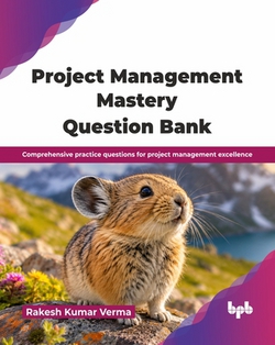 Project Management Mastery Question Bank|Rakesh Kumar Verma
