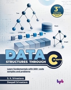 Data Structures through C in Depth|S. K. Srivastava