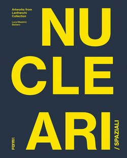 Spaziali/Nucleari|Luca Massimo Barbero