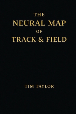 The Neural Map of Track and Field|Tim Taylor