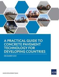 A Practical Guide to Concrete Pavement Technology for Developing Countries|Asian Development Bank