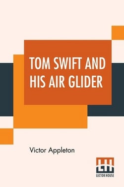 Tom Swift And His Air Glider|Victor Appleton