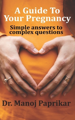 A Guide To Your Pregnancy|Manoj Paprikar