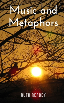 Music and Metaphors|Ruth Readey