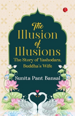 The Illusion of Illusions|Sunita Pant Bansal
