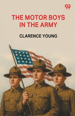 The Motor Boys In The Army|Clarence Young