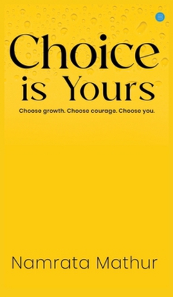 Choice is Yours|Namrata Mathur