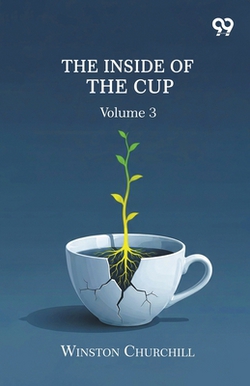 The Inside Of The Cup|Winston Churchill