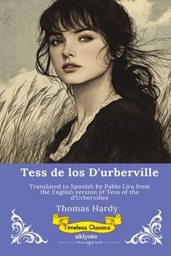 Tess de los D'urberville Spanish Version of Tess of the d'Urbervilles|Thomas Hardy