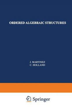 Ordered Algebraic Structures|Jorge Martínez