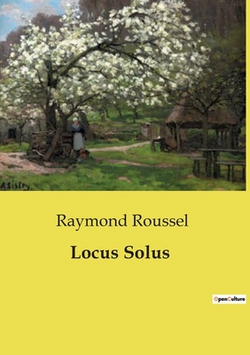 Locus Solus|Raymond Roussel
