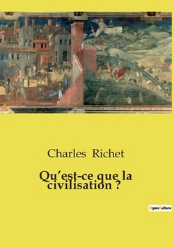 Qu'est-ce que la civilisation ?|Charles Richet