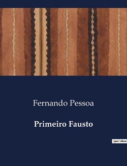 Primeiro Fausto|Fernando Pessoa