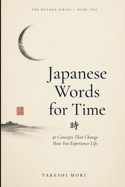 Japanese Words for Time|Takeshi Mori